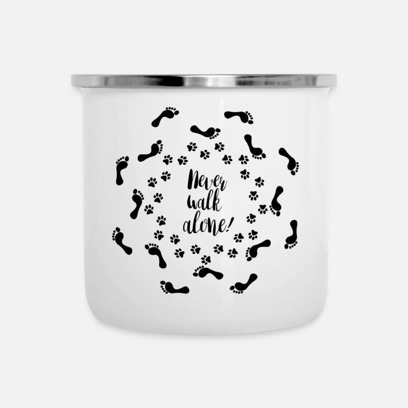Never walk alone! - Emaille-Tasse - Weiß