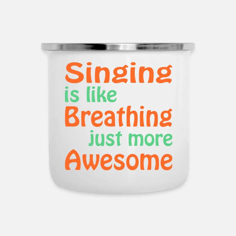 Singing is like breathing Just more awesome - Emaille-Tasse - Weiß