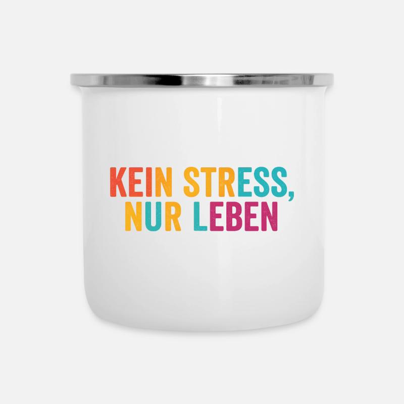 Kein Stress, einfach leben - Emaille-Tasse - Weiß