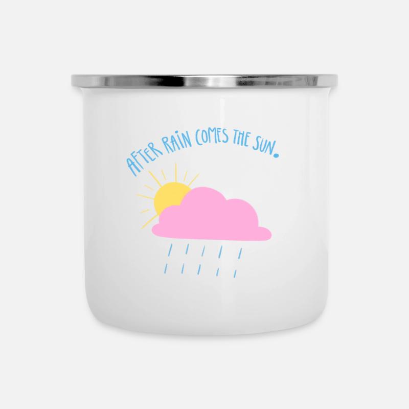 After rain comes the sun - Emaille-Tasse - Weiß