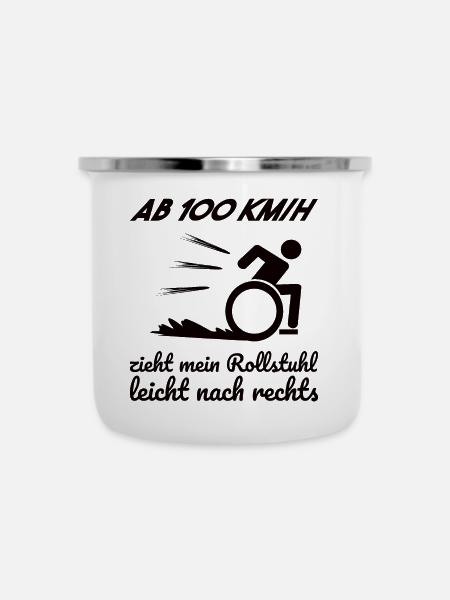 Rollstuhl Rollstuhlfahrer Spruch Geschenkidee - Emaille-Tasse - Weiß