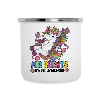 Mir reichts, ich geh Schaukeln, Niedliches Einhorn - Emaille-Tasse - Weiß - Vorne