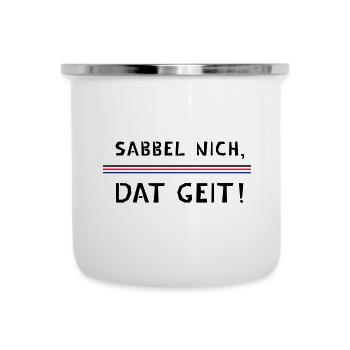 Sabbel nich, dat geit! - Emaille-Tasse - Weiß - Vorne