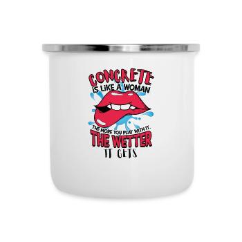 Concrete is like a woman the more you play - - Camper Mug - white - Front