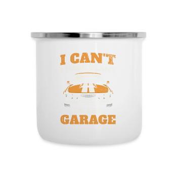 Je ne peux pas faire de plans dans le garage pour - Tasse émaillée - blanc - Devant