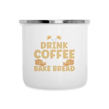 Bread Baking Gift Bakery Quote Baker - Camper Mug - white - Front