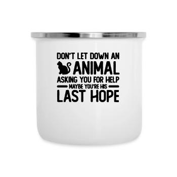 Don't Let Down An Abandoned Homeless Animal Lover - Camper Mug - white - Front