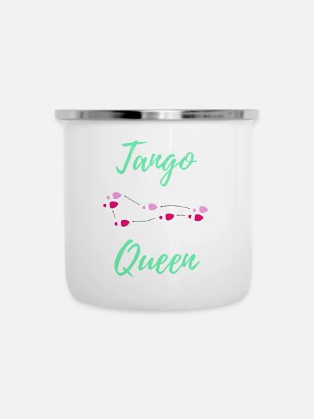 Tango Tänzerin Tanzschritte Tango Queen - Emaille-Tasse - Weiß