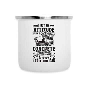 J’ai obtenu mon attitude des finisseurs de béton de maçonnerie - Tasse émaillée - blanc - Devant