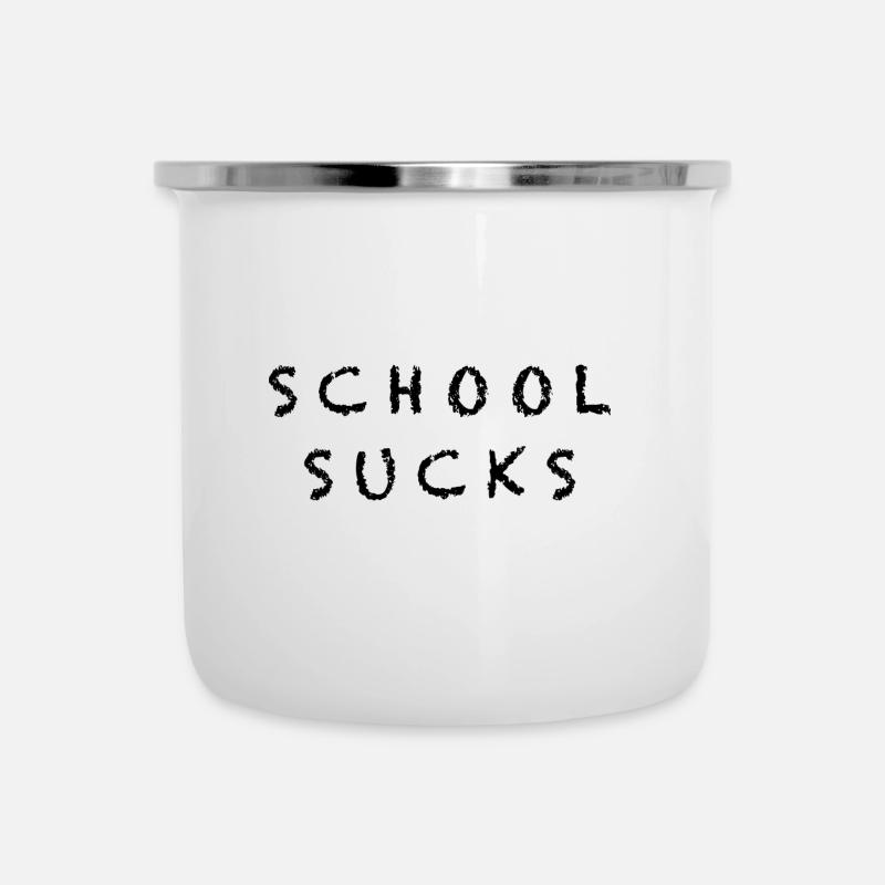 SCHOOL SUCKS. Lustige Sprüche Lehrer Schüler - Emaille-Tasse - Weiß