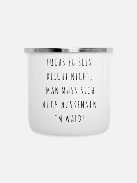cooler schlauer Fuchs Füchse Spruch - Emaille-Tasse - Weiß