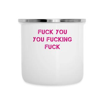 Fuck you fucking shameless - Tasse émaillée - blanc - Devant