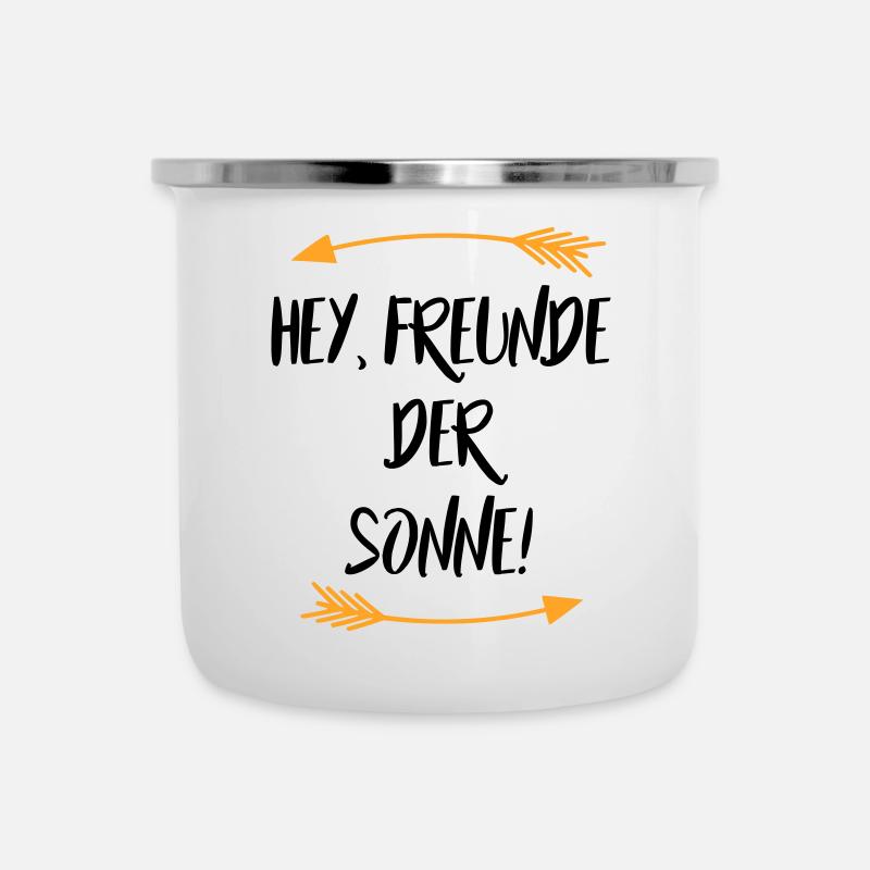 So Freunde der Sonne Sprüche - Emaille-Tasse - Weiß