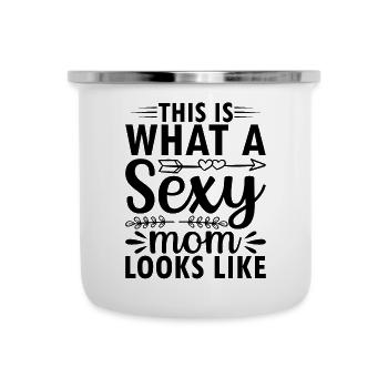 Voici à quoi ressemble une maman sexy - Fête des mères - Tasse émaillée - blanc - Devant