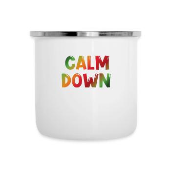 Entspannung und Relax. Just Calm Down - Emaille-Tasse - Weiß - Vorne