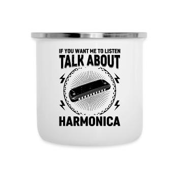 If You Want Me To Listen Talk About Harmonica Play - Emaille-Tasse - Weiß - Vorne