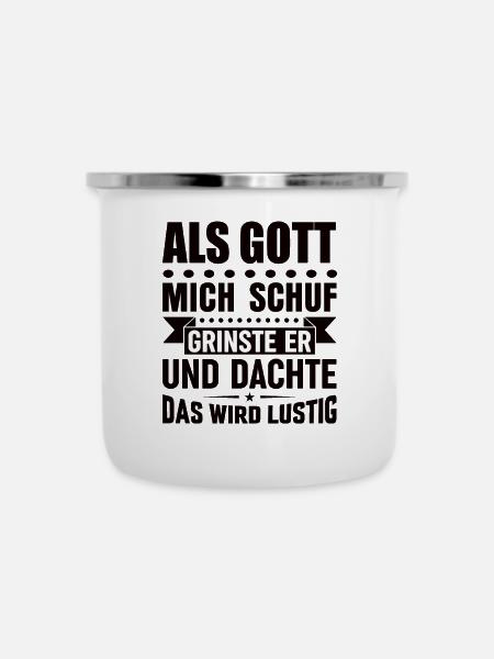 Lustige Sprüche - Emaille-Tasse - Weiß