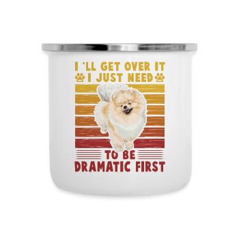 I'll get over it I just need to be dramatic first - Camper Mug - white - Front