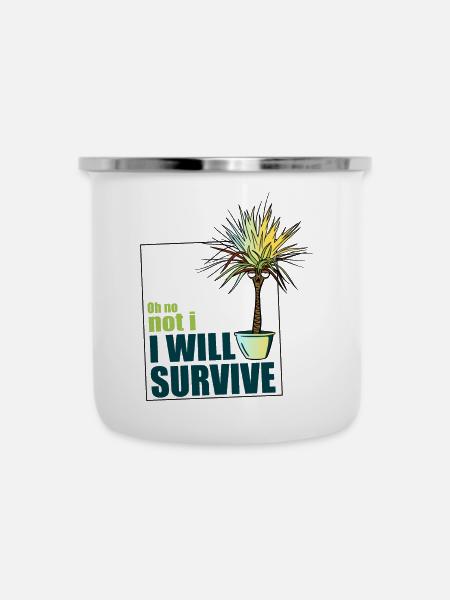 I will survive! - Emaille-Tasse - Weiß