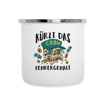 Kürzt das Lehrergehalt aber nicht den Spaß - Emaille-Tasse - Weiß - Vorne