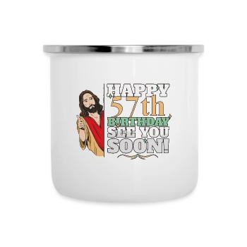 Happy 57th Birthday See You Soon Funny Jesus Meme - Emaille-Tasse - Weiß - Vorne