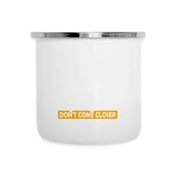 Please Don't come Closer - Emaille-Tasse - Weiß - Vorne