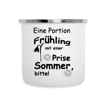 Frühling & Sommer Sprüche, Geschenk, Fun - Emaille-Tasse - Weiß - Vorne