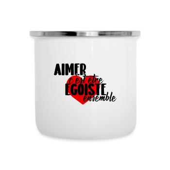 Zu lieben bedeutet, gemeinsam egoistisch zu sein - Emaille-Tasse - Weiß - Vorne