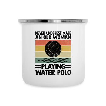 Never Underestimate An Old Woman Playing Water Pol - Camper Mug - white - Front