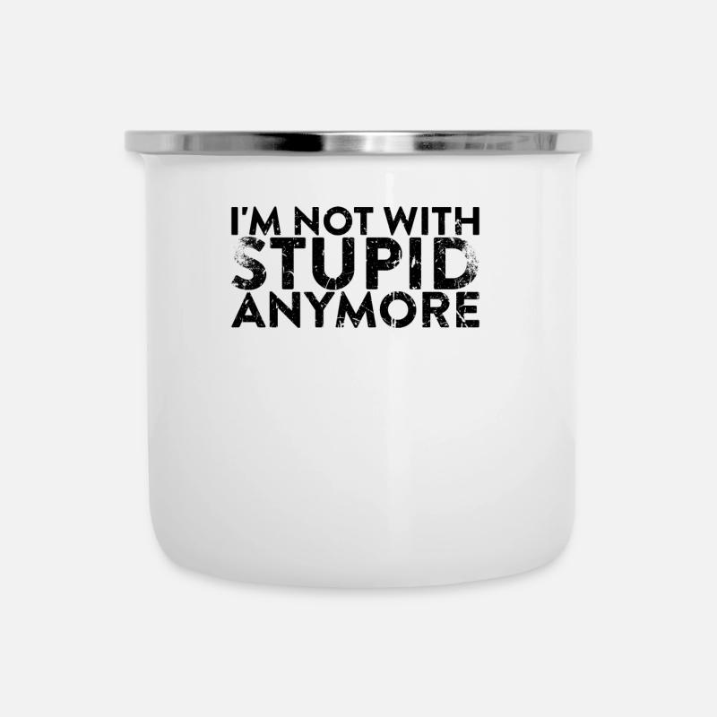 Ich Bin Nicht Mehr Mit Stupid Wegen Der Scheidung - Emaille-Tasse - Weiß