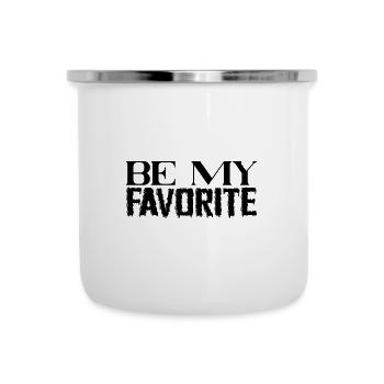 Be My Favorite - Emaille-Tasse - Weiß - Vorne