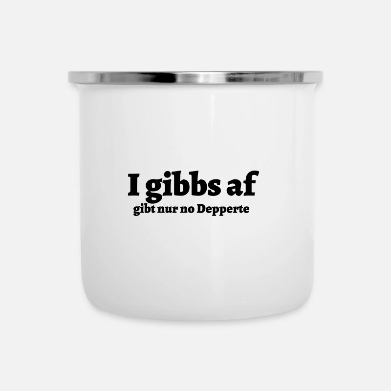 nur no depperte - bayerischer Spruch - Emaille-Tasse - Weiß