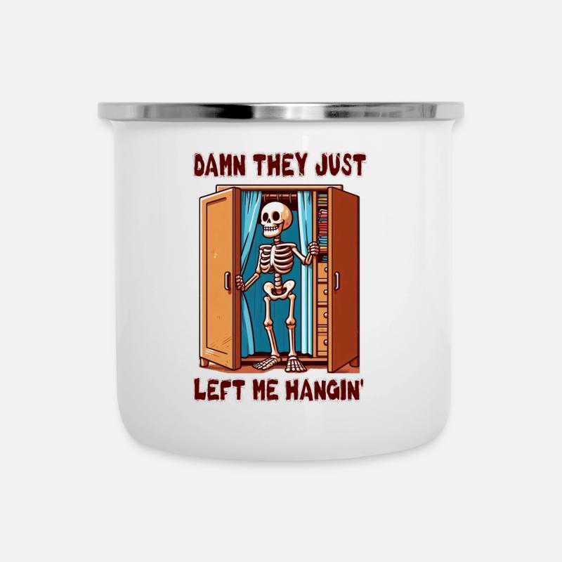 Damn - they just left me hangin' - Emaille-Tasse - Weiß