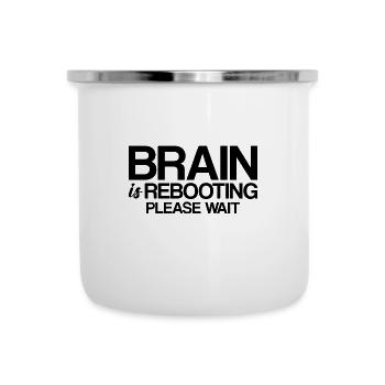 Brain Is Rebooting Please Wait - Emaille-Tasse - Weiß - Vorne