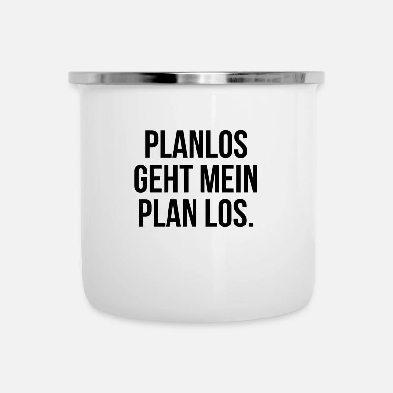 Planlos geht mein Plan los - Emaille-Tasse - Weiß