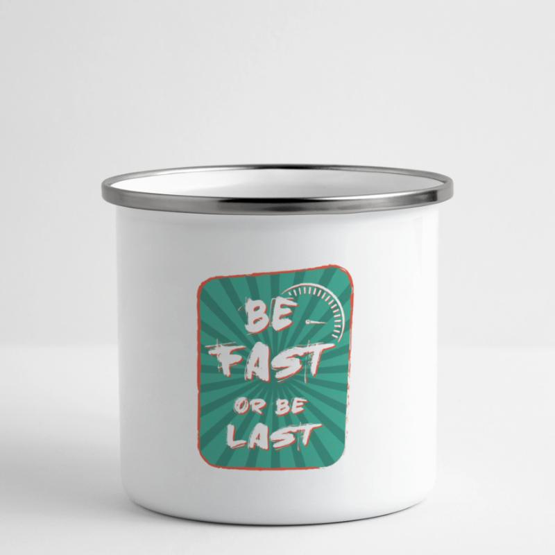 Sei schnell oder sei der Letzte - Motorradgeschwindigkeit Emaille-Tasse