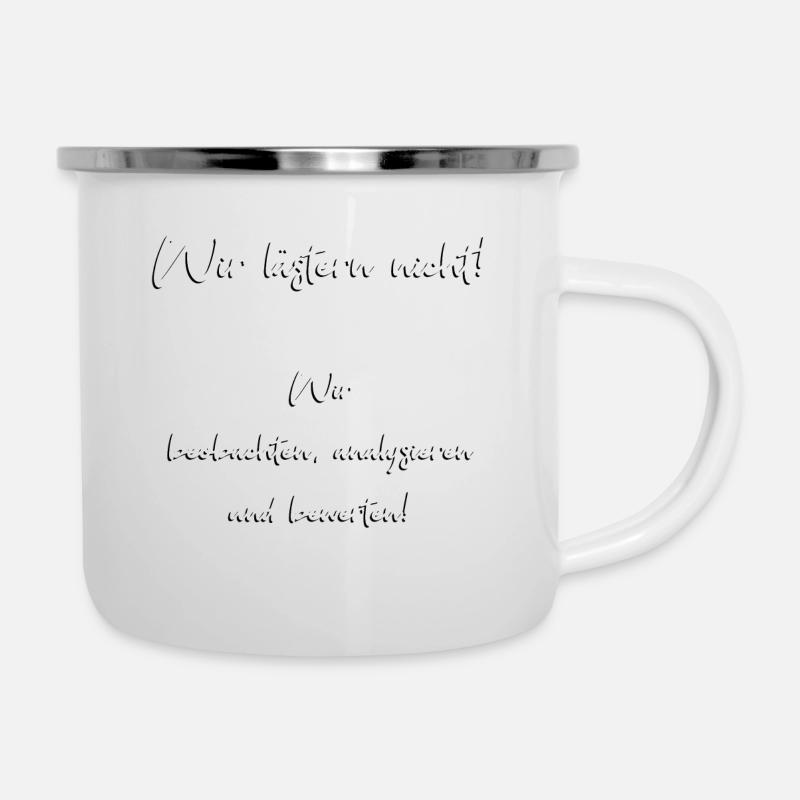 Wir lästern nicht Lustiger Spruch - Emaille-Tasse - Weiß