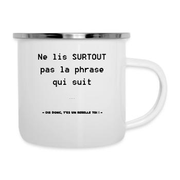 Rebelle Phrase Drole - Tasse émaillée - blanc - Droite