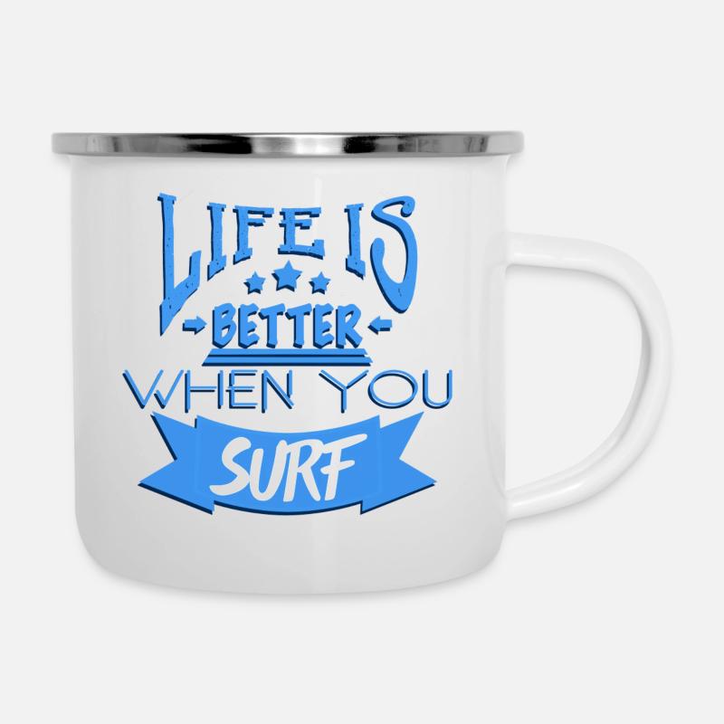Life is better when you surf - Emaille-Tasse - Weiß