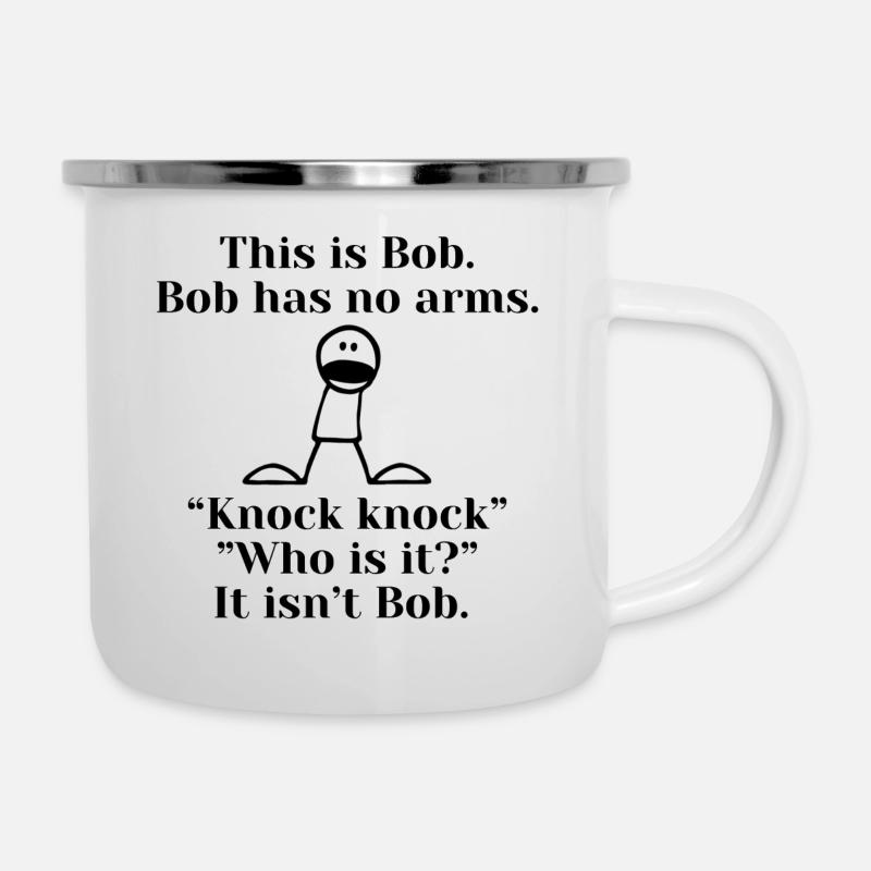 This Is No Armed Bob - Emaille-Tasse - Weiß
