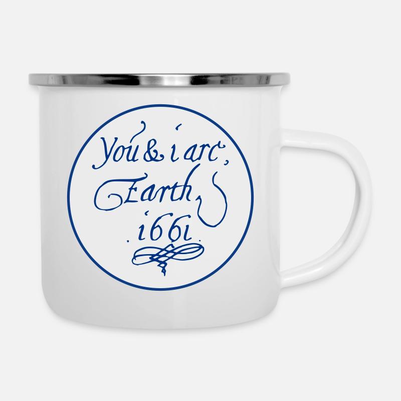 Du und ich sind Erde 1661 - Emaille-Tasse - Weiß