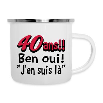 40 ans / anniversaire 40 ans / t-shirt 40 ans - Tasse émaillée - blanc - Droite