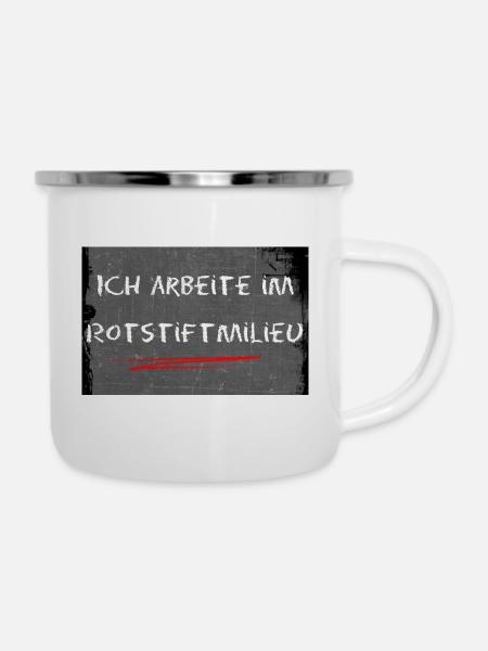 Rotstiftmilieu Lehrer Lehrerin Referendar Spruch - Emaille-Tasse - Weiß