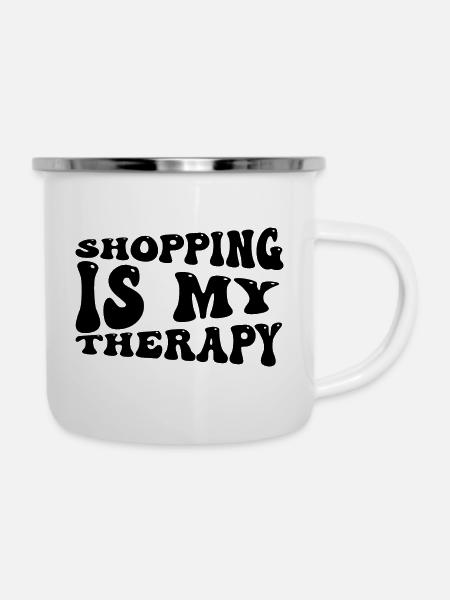 Shopping Is My Therapy - Emaille-Tasse - Weiß