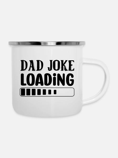 Dad Joke Loading - Emaille-Tasse - Weiß