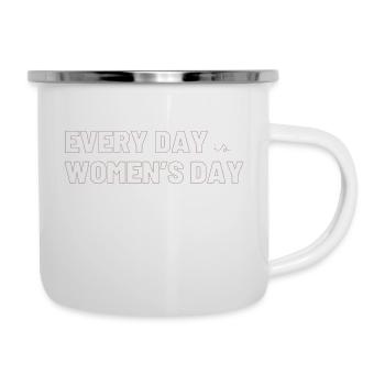 EVERY DAY is WOMEN's DAY - Emaille-Tasse - Weiß - Rechts