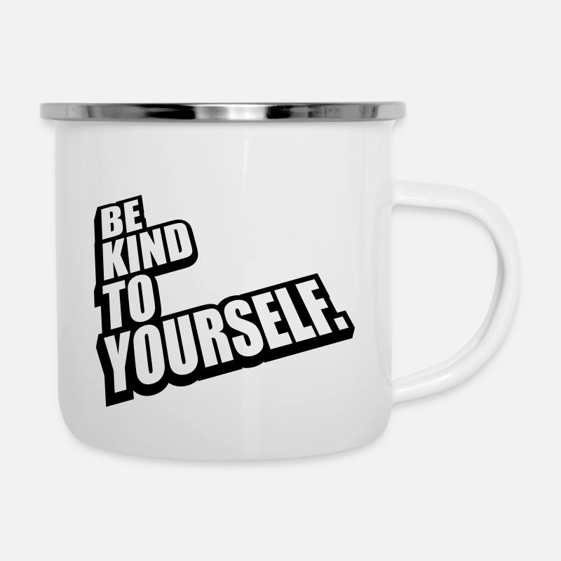 soyez gentil avec vous-même - Tasse émaillée - blanc