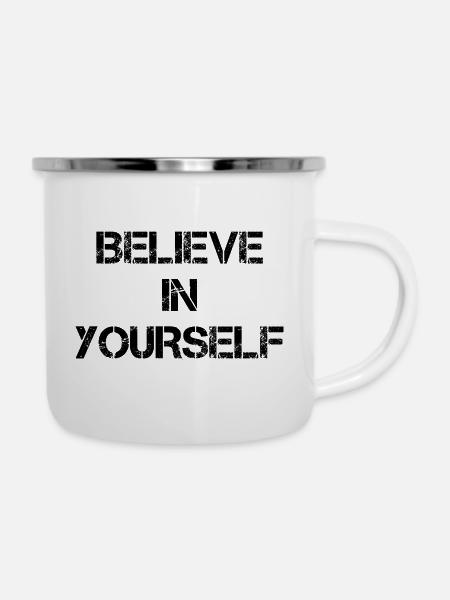 Believe In Yourself - Emaille-Tasse - Weiß
