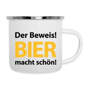 Der Beweis! Bier macht schön! Bierbauch Biergarten - Emaille-Tasse - Weiß - Rechts