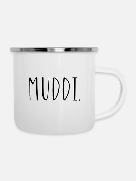 Deine Muddi - Tasse - Emaille-Tasse - Weiß